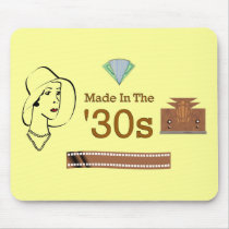 Made In The 30s mousepads