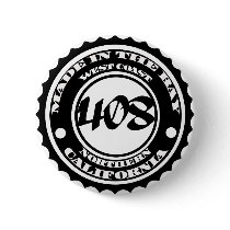 Made in the 408 buttons