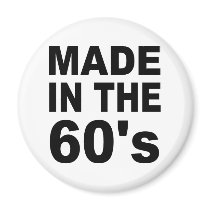 Made in the 60s - Birthday magnets