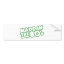Made In The 80's bumper stickers