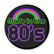 Made in the 80's magnet