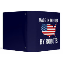 Made in the USA by Robots binders by strk3 Made in the USA by Robots binders
