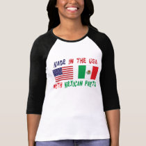 Made In The USA With Mexican Parts Woman's t-shirts