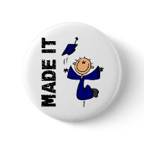MADE IT Stick Figure Graduation Pinback Buttons