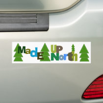 Made Up North Bumper Sticker bumper stickers by samack Made Up North Bumper Sticker bumper stickers
