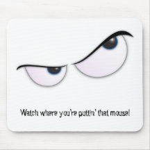 MadEyes, Watch where you're puttin' that mouse! Mouse Pads