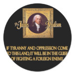 Madison on Foreign Enemies Round Stickers