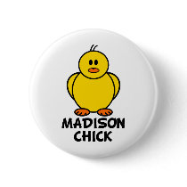 Madison Wisconsin Chick buttons by chicktshirts8 Madison Wisconsin Chick buttons