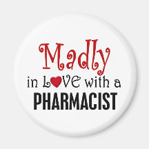 Madly In Love With A Pharmacist Fridge Magnets