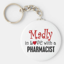 Madly In Love With A Pharmacist Key Chain