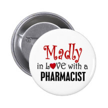Madly In Love With A Pharmacist Pins