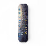 Madness Beyond Sanity Skateboards