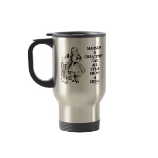 Madness & Creativity Can All Stem From A Drink zazzle_mug