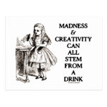 Madness & Creativity Can All Stem From A Drink Post Cards