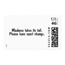 Madness Takes Its Toll Please Have Exact Change Postage Stamps