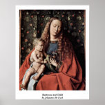 Madonna And Child By Johannes De Eyck Poster