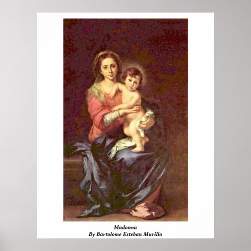 Madonna By Bartolome Esteban Murillo Poster