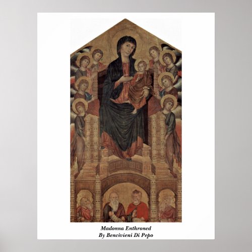 Madonna Enthroned By Bencivieni Di Pepo Poster