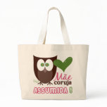 Mãe Coruja Assumida Tote Bags