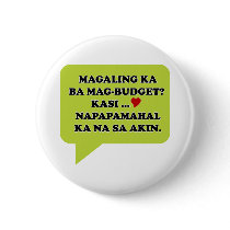 Magaling Ka ba Magbudget Pinback Button