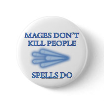 Mages Don't Kill People... buttons