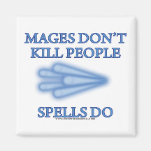 Mages Don't Kill People... Magnets