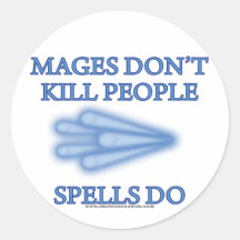 Mages Don't Kill People... Sticker
