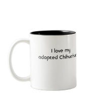 Maggie - I love my adopted Chihuahua! Mug by Humane_Society Maggie - I love my adopted Chihuahua! Mug