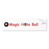 Magic H8te Ball Bumper Sticker bumper stickers