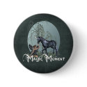 Magic Moment buttons