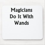 Magicians Do It With Wands Mousepad