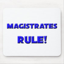 Magistrates Rule! Mouse Pads