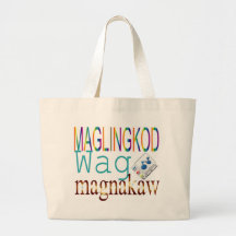 Maglingkod Wag Magnakaw Bags