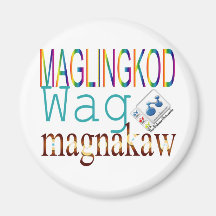 Maglingkod Wag Magnakaw Magnet