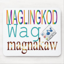 Maglingkod Wag Magnakaw Mouse Pad