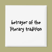 MAGNET - betrayer of the literary tradition magnets