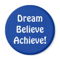 Magnet - DreamBelieveAchieve!
