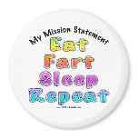 MAGNET - Eat Fart Sleep Repeat