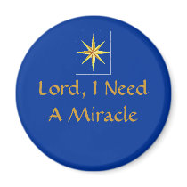 Magnet - Lord, I Need A Miracle by TrinityFarm Magnet - Lord, I Need A Miracle