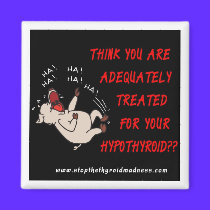 MAGNET - Stop the Thyroid Madness magnets