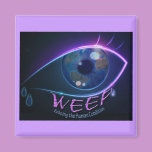 Magnet - WEEP echoing the human condition magnets