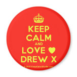 [Crown] keep calm and love [Love heart] drew x  Magnets