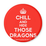 [Crown] chill and hide those dragons  Magnets