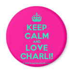 [Crown] keep calm and love charli!  Magnets