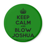 [Crown] keep calm and blow joshua  Magnets