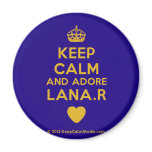 [Crown] keep calm and adore lana.r [Love heart]  Magnets