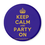 [Crown] keep calm and party on  Magnets