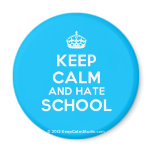 [Crown] keep calm and hate school  Magnets