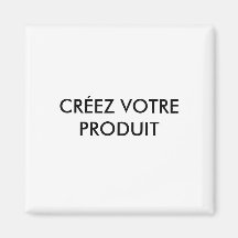 Magnets - Créez votre produit