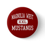 Magnolia West - Mustangs - High - Magnolia Texas Pinback Button